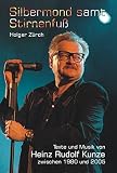 heinz rudolf kunze einstimmig tour  Silbermond samt Stirnenfuß : Texte und Musik von Heinz Rudolf Kunze zwischen 1980 und 2005