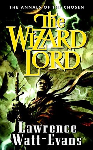 The Wizard Lord: Volume One of the Annals of the Chosen (English Edition) livre