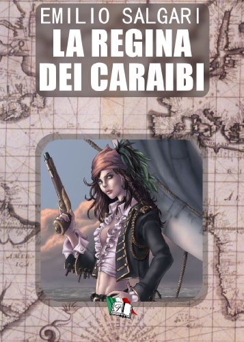 Download La regina dei caraibi (I Pirati delle Antille Vol. 2) Download La regina dei caraibi (I Pirati delle Antille Vol. 2)