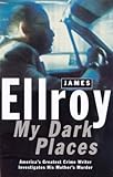 My Dark Places by James Ellroy (1997-06-05) by 