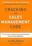 Cracking the Sales Management Code: The Secrets to Measuring and Managing Sales Performance by Jason Jordan, Michelle Vazzana