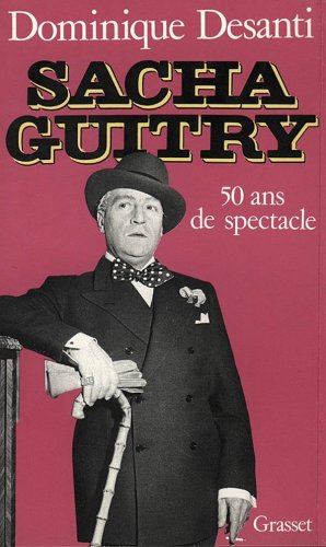 couverture de : Sacha Guitry, Cinquante ans de spectacle