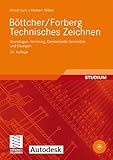 Image de Böttcher/Forberg Technisches Zeichnen: Grundlagen, Normung, Darstellende Geometrie und Ü