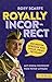 Royally Incorrect: Die besten Sprüche von Philip, Prinz Fettnapf by Rory Scarfe, Peter Littger