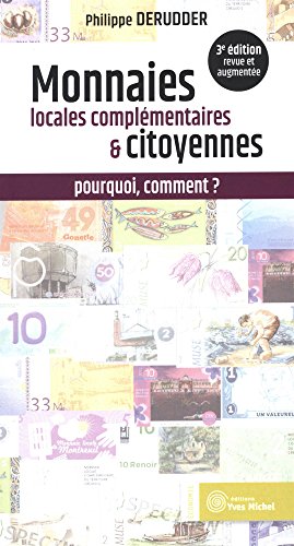 Télécharger Monnaies locales complémentaires et citoyennes : pourquoi, comment ? PDF