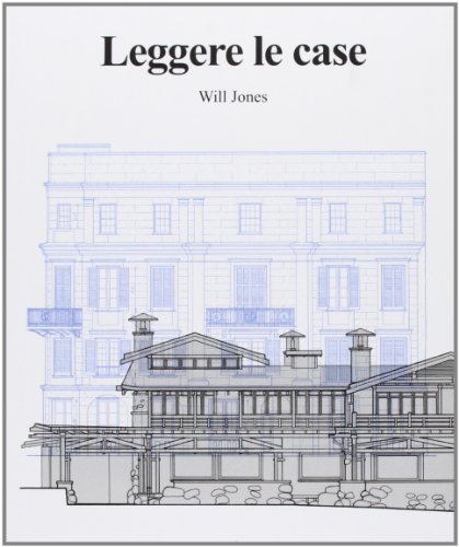 Leggere le case. Ediz. illustrata Leggere le case. Ediz. illustrata