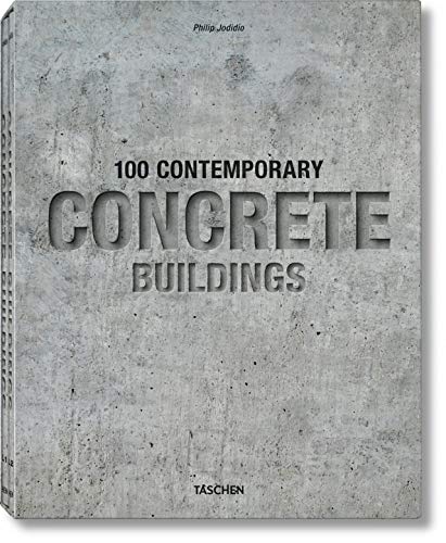 100 Contemporary Concrete Buildings (Bibliotheca Universalis)