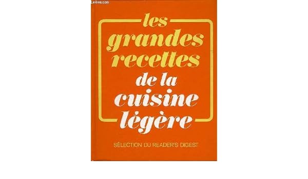 Amazonfr Les Grandes Recettes De La Cuisine Legere - 