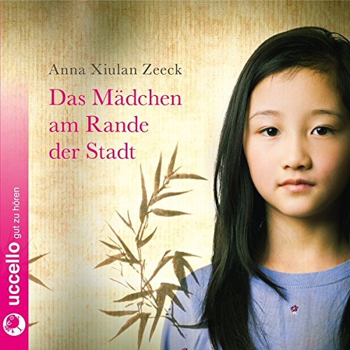 Das Mädchen am Rande der Stadt: Hörbuch | erzählt von Ulrike Kriener Das Mädchen am Rande der Stadt: Hörbuch | erzählt von Ulrike Kriener