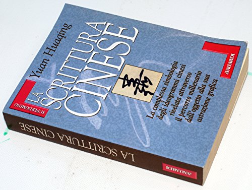 La scrittura cinese La scrittura cinese