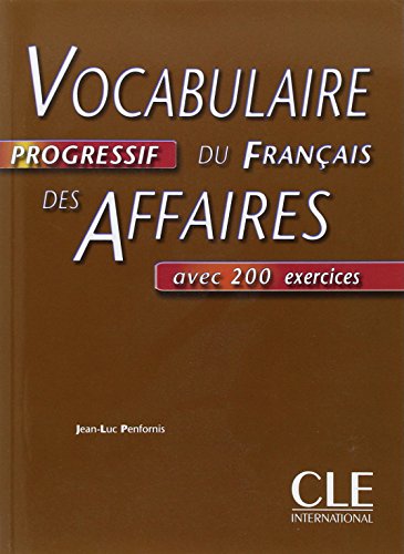 Vocabulaire progressif du français des affaires Vocabulaire progressif du français des affaires