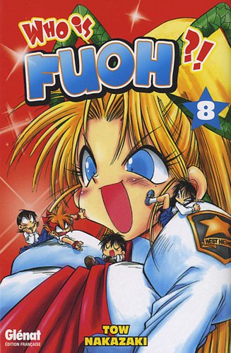 Who is Fuoh ?! — Tome 8