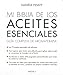 MI BIBLIA DE LOS ACEITES ESENCIALES (SALUD Y VIDA DIARIA, Band 80)