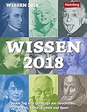 Wissen - Kalender 2018: Jeden Tag eine Quizfrage aus Geschichte, Politik, Kultur, Technik und Sport