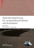 Geländemodellierung für Landschaftsarchitekten und Architekten by Peter Petschek, Peter Walker