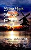 Image de Some Look Through Glasses (English Edition)