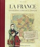 France, géographie curieuse et insolite