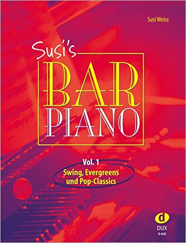 Susi's Bar Piano 1: Swing, Evergreens und Pop-Classics in mittelschwerer Bearbeitung für den anspruchsvollen Pianisten