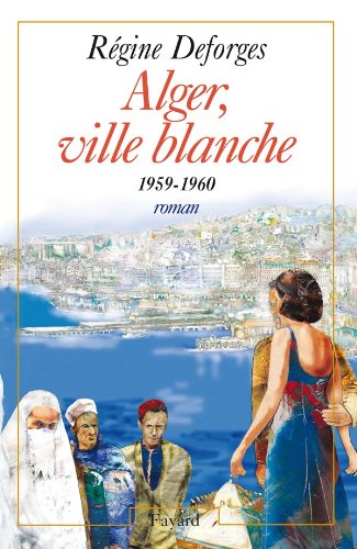 couverture de : Alger, ville blanche 1959-1960