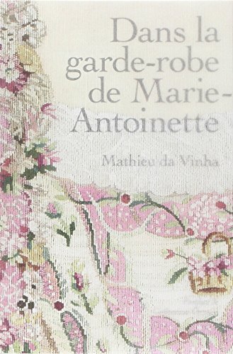Download Dans la garde-robe de Marie-Antoinette Download Dans la garde-robe de Marie-Antoinette