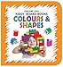 Colours and Shapes (Kiddy Board Book) RS.49.00