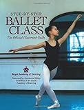 Cover zum Buch Step-By-Step Ballet Class: An Illustr...
