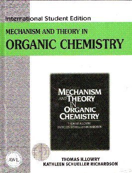 Mechanism And Theory In Organic Chemistry