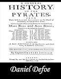 A General History of the Pyrates: Pirate Captains, Crews, Ships, and Laws