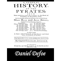 A General History of the Pyrates: Pirate Captains, Crews, Ships, and Laws