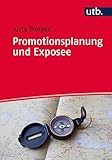 Image de Promotionsplanung und Exposee: Die ersten Schritte auf dem Weg zur Dissertation