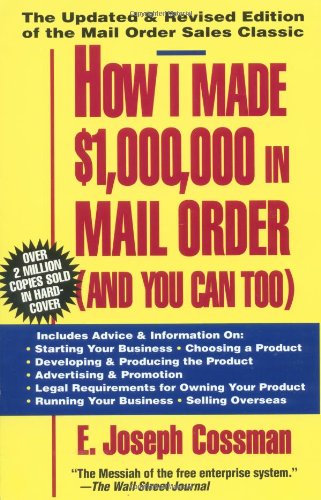 How I Made $1,000,000 in Mail Order-and You Can Too!