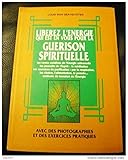 Libérez l'énergie qui est en vous pour la guérison spirituelle