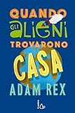Image de Quando gli alieni trovarono casa