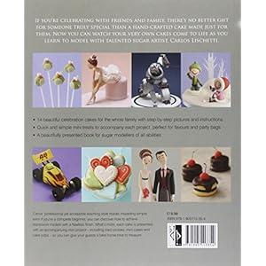 Animation in Sugar: 14 Beautifully Hand-crafted Modelling Projects for Celebration Ca