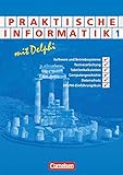 Informatik - Sekundarstufe II: Praktische Informatik mit Delphi: Schülerbuch - Band 1 by 