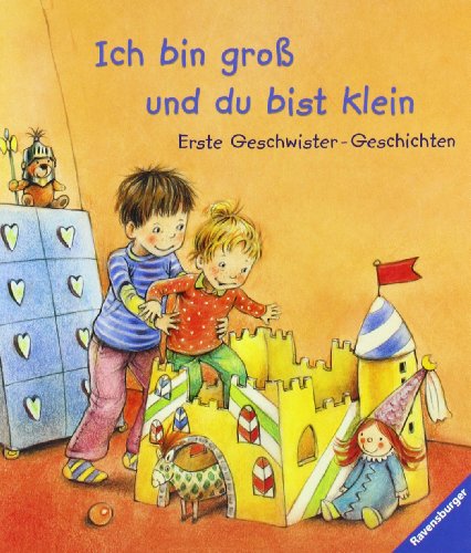 Preisvergleich Produktbild Ich bin groß und du bist klein: Erste Geschwister-Geschichten
