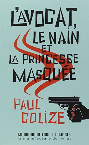 Télécharger L'avocat le nain et la princesse masquée PDF Livre En Ligne Télécharger L'avocat le nain et la princesse masquée PDF Livre En Ligne