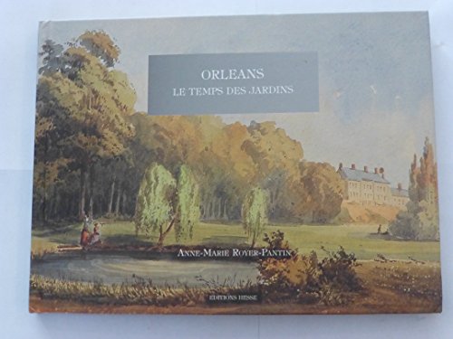 Orléans : Le temps des jardins en ligne Orléans : Le temps des jardins en ligne