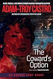  The Coward\'s Option: also includes Tasha\'s Fail-Safe (An Andrea Cort Story) (English Edition)