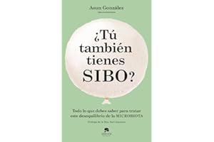 ¿Tú también tienes SIBO?: Todo lo que debes saber para tratar este desequilibrio de la microbiota (Alienta)
