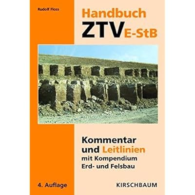 [PDF] Download Handbuch ZTVE-StB: Kommentar und Leitlinien mit Kompendium Erd- und Felsbau Kostenlos