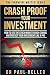 Produktbild Crash Proof Your Investment: How to See the Stock Market Crash Coming and Protect Your Investment Like a Pro (Financial Master Series, Band 1)