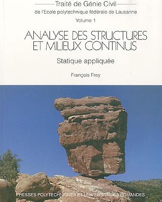 PU POLYTECHNIQU Analyse des structures et milieux continus - Statique Appliquée - Volume 1