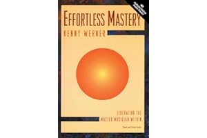 Effortless Mastery: Liberating the Master Musician Within, Book & Online Audio