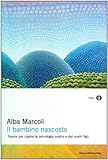 Image de Il bambino nascosto. Favole per capire la psicologia nostra e dei nostri figli