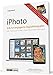 Produktbild iPhoto für engagierte Digitalfotografen: Das Praxisbuch für Mac, iPad und iPhone [ aktualisierte Neuauflage 2013 ]
