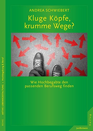 Download Kluge Köpfe, krumme Wege?: Wie Hochbegabte den passenden Berufsweg finden Download Kluge Köpfe, krumme Wege?: Wie Hochbegabte den passenden Berufsweg finden