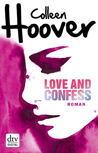 Love and Confess: Roman von [Hoover, Colleen]