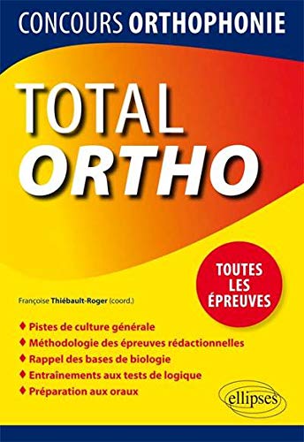 Total Ortho Toutes les Épreuves Concours d'Orthophonie Total Ortho Toutes les Épreuves Concours d'Orthophonie