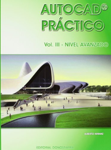Autocad práctico VolIII: Nivel Avanzado Vers2012 (Autocad Práctico Vol IIIIII)